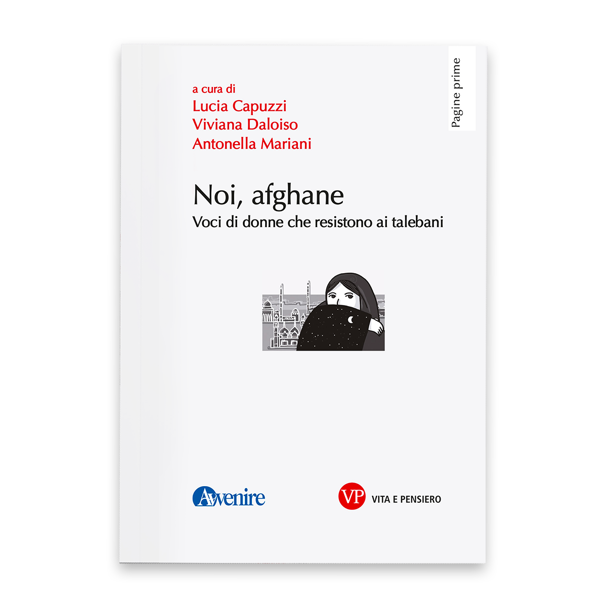 Noi, afghane. Voci di donne che resistono ai talebani - Libri