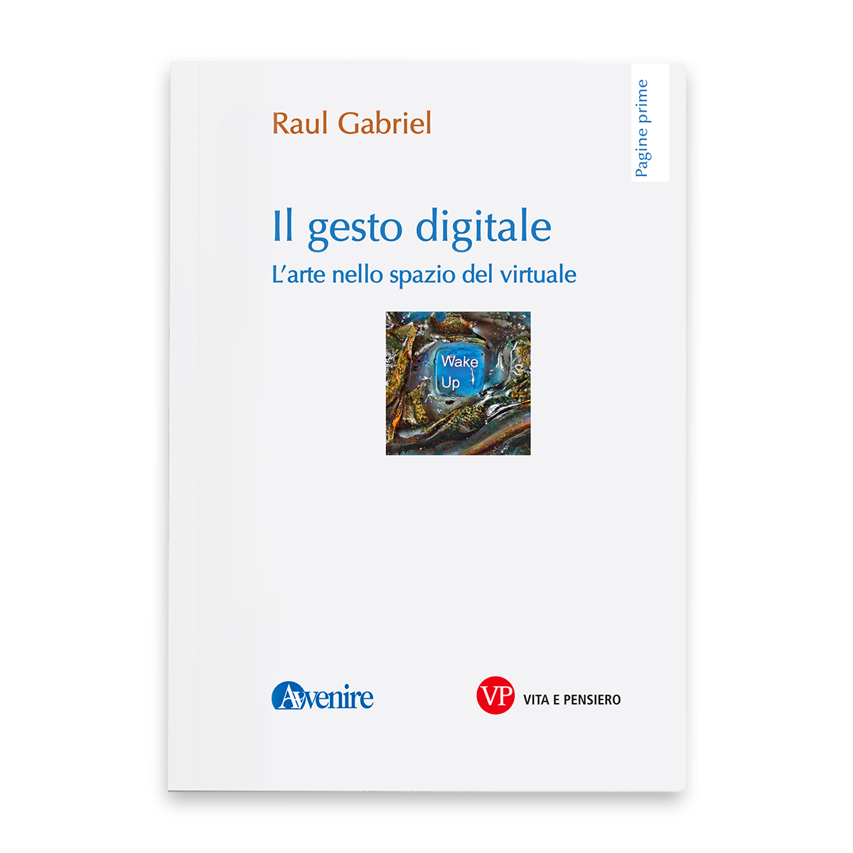 Il gesto digitale. L'arte nello spazio del virtuale